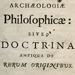 Archacologiae philosophicae : sive Doctrina antiqua de rervm originibvs.