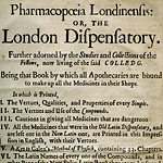 Pharmacopoeia Londinensis : or, The London dispensatory. Further adorned by the studies and collections of the fellows, now living of the said colledg. Being that book by which all apothecaries are bound to make up all the medicines in their shops.