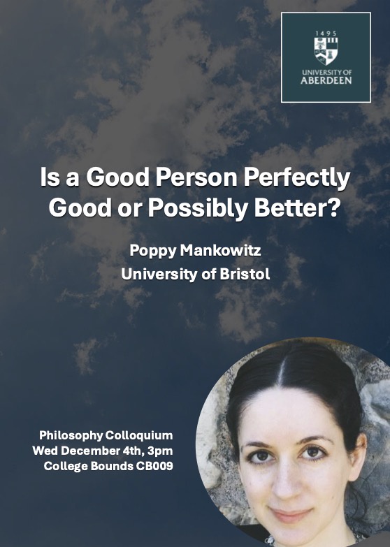 A poster advertising a talk by Poppy Mankowitz, entitled 'Is a Good Person Perfectly Good or Positively Better?'