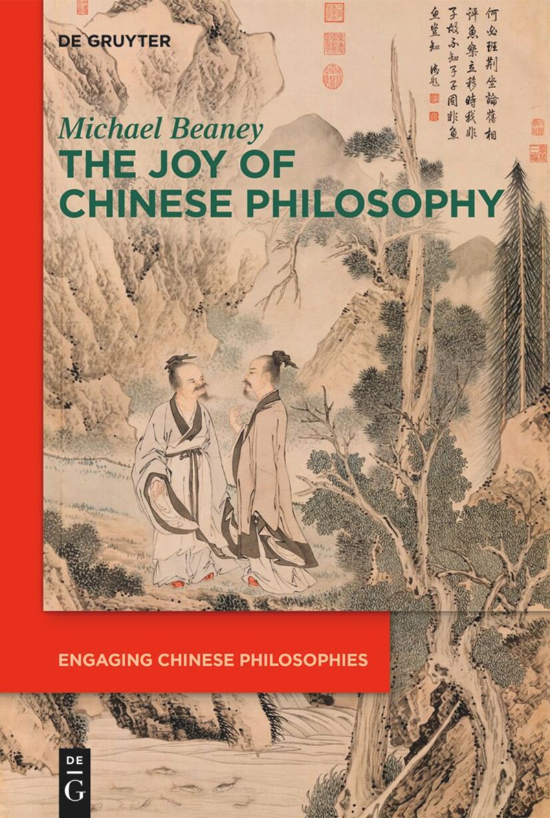 An image of the cover of the book entitled 'The Joy of Chinese Philosophy' by Michael Beaney.