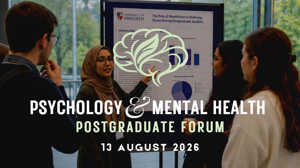 Graphic for the Psychology and Mental Health Postgrad Forum on 13th August 2026