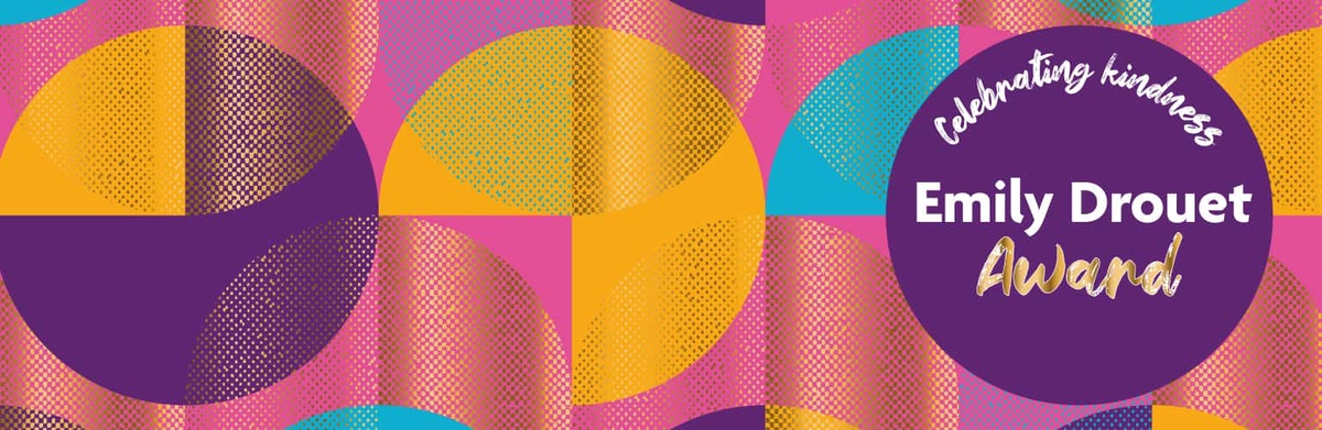 Celebrating Kindness - Emily Douet Award