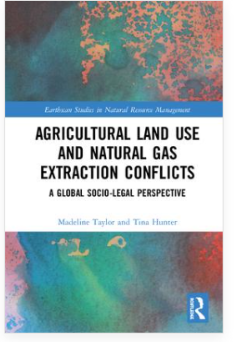 Agricultural Land Use and Natural Gas Extraction Conflicts A Global Socio-Legal Perspective