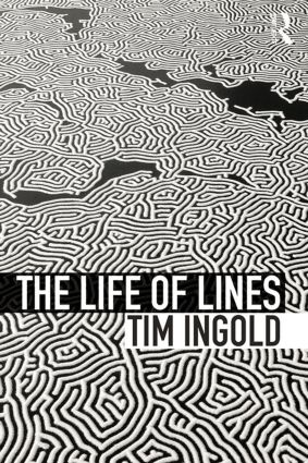 The Life of Lines by Prof Tim Ingold