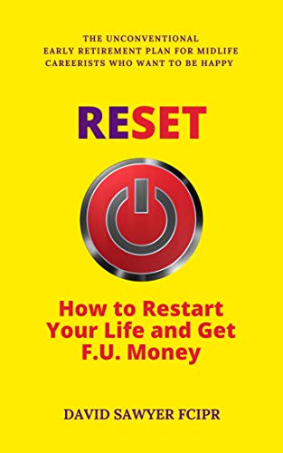 RESET - How to Restart Your Life and Get F.U. Money