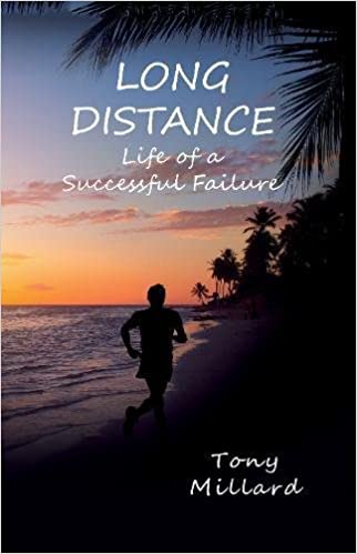 Book cover: Long distance: Life of a Successful Failure - Tony Millard