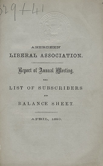 RAD028, Excerpts from Aberdeen Liberal Assocation Report of Annual Meeting 1883