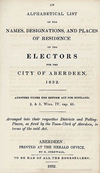 RAD092, An Alphabetical List of the names, Designations, and Places of Residence of the Electors for the City of Aberdeen, 1832