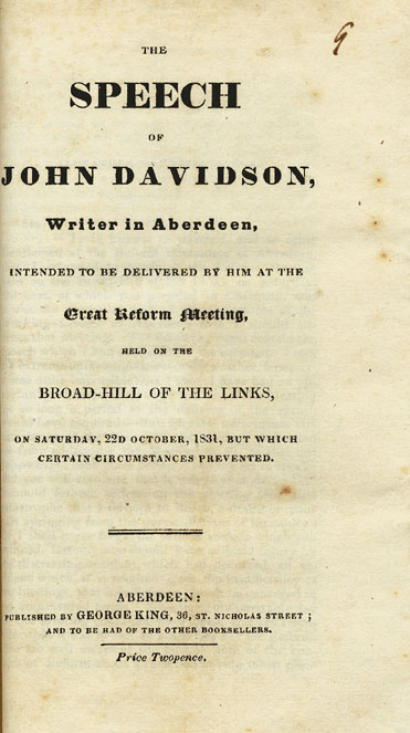 RAD125, The Speech of John Davidson, Writer in Aberdeen, intended to be delivered by him at the Great Reform Meeting held on the Broad-Hill of the Links