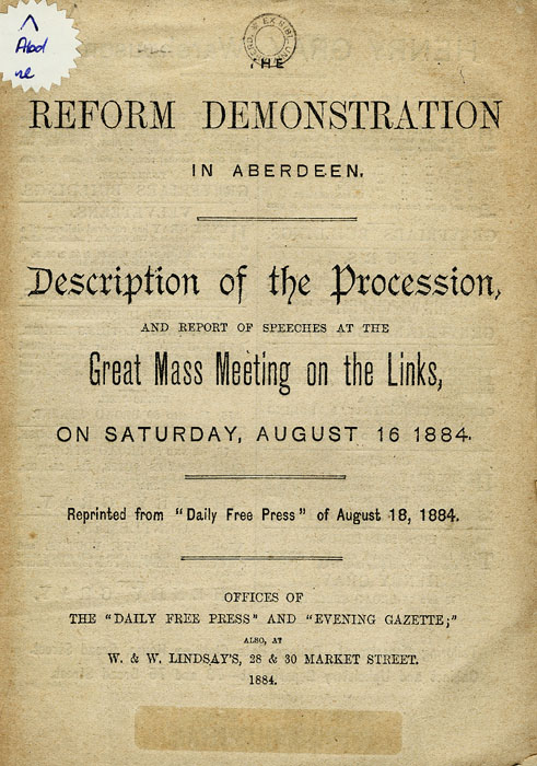 RAD132, The Reform Demonstration in Aberdeen. Description of the Procession and report of speeches at the Great Mass Meeting on the Links