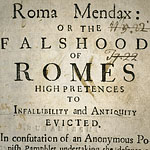 Roma mendax : or, The falshood of Romes high pretences to infallibility and antiquity evicted.
